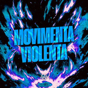Movimenta Violenta (Explicit)
