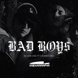 BAD BOYS (feat. Churro One) (Explicit)