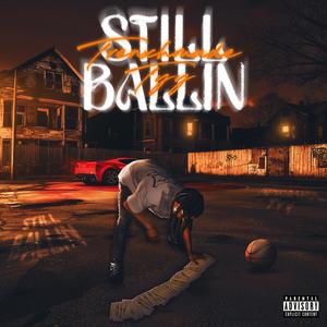 Still Ballin (Explicit)
