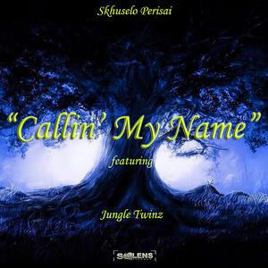 Callin' My Name (feat. Jungle Twinz)