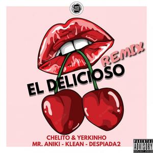 El Delicioso (feat. Yerkinho, Mr Aniki, Klean & Despiada2) (Oficial Remix) [Explicit]