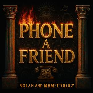 Nolan (Phone A Freind) (Explicit)