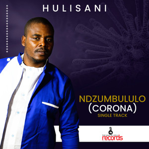 NDZUMBULULO (CORONA)