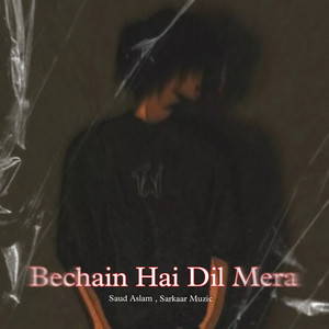 Bechain Hai Dil Mera