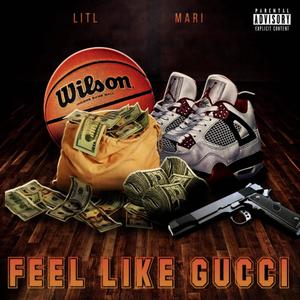 Feel Like Gucci (Explicit)