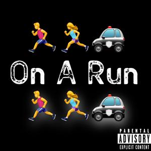 On A Run (Explicit)