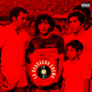La Guaracha Crema (Explicit)