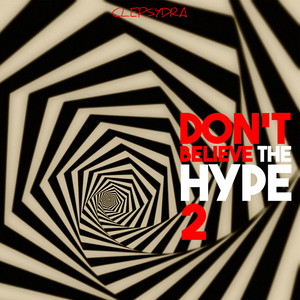 Don't Believe the Hype 2