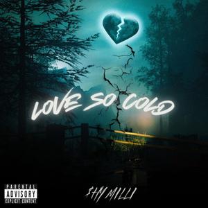 Love So Cold (Explicit)