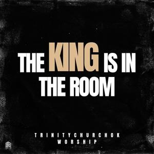 The King Is In The Room (feat. Cody Dunbar, Eric Wall & Emma Grace Schweitzer)