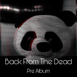 Back From The Dead (Explicit)