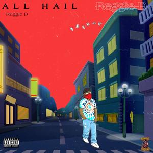 All Hail Reggie D (Explicit)