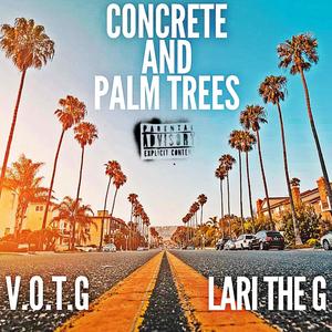 Concrete and Palm Trees (Explicit)