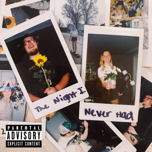 The Night I Never Had (Explicit)