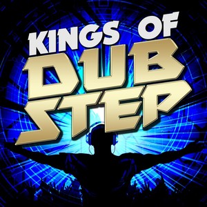 Kings of Dubstep