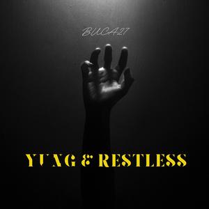 Yung & Restless (Explicit)