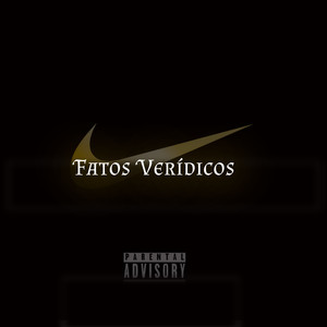 Fatos Verídicos (Explicit)