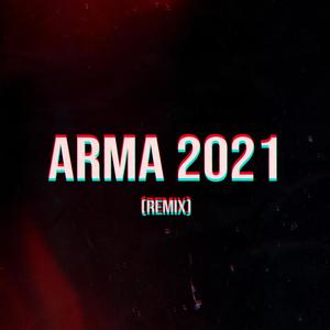 Arma 2021 (Remix)