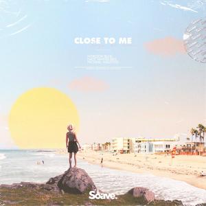 Close To Me