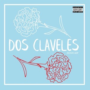 Dos Claveles (Explicit)