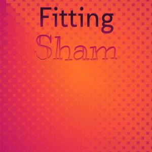 Fitting Sham