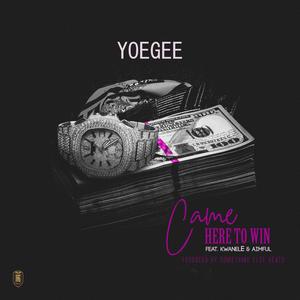 Came Here To Win (feat. Aimful & KwanelE) (Explicit)