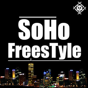 SoHo Freestyle (Explicit)