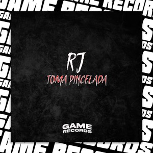 RJ Toma Pincelada (Explicit)