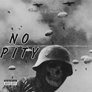 No Pity (feat. ProVro) [Explicit]