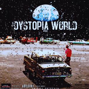 DYSTOPIA WORLD (Explicit)