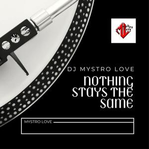 Nothing Stays The Same