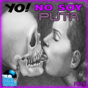 Yo No Soy Puta (Remix 2013)