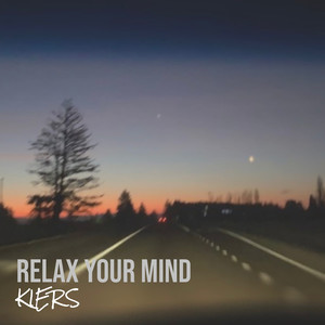 Relax Your Mind (Explicit)