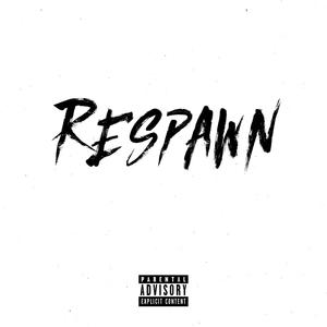 Respawn (feat. Castro, Striker, Maxpayne & B6ix) [Explicit]