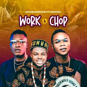 Work and Chop (feat. Somval)