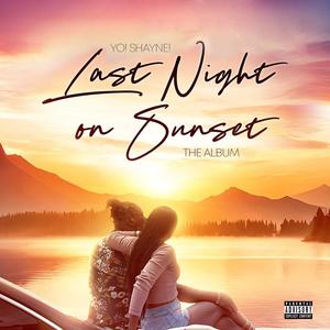 Last Night On Sunset (The Album) [Explicit]