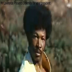 Dolemite for Your President