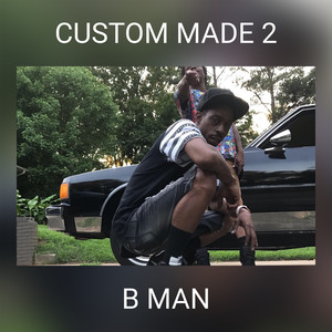 CUSTOM MADE 2 (Explicit)