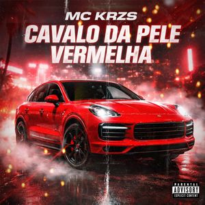 Cavalo da Pele Vermelha (Explicit)