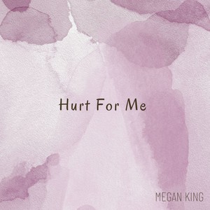 Hurt for Me