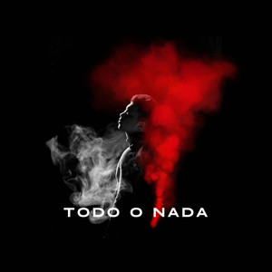 Todo o Nada (Explicit)