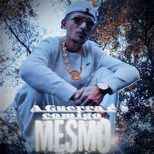 A Guerra É Comigo Mesmo