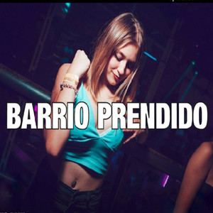 Barrio Prendido (Remix)