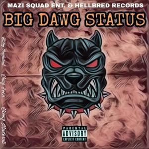 Big Dawg Status(feat. Baby Baghdad & Yung Seen) (Explicit)