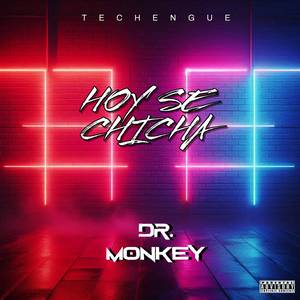 Hoy se chicha (Techengue) (Explicit)