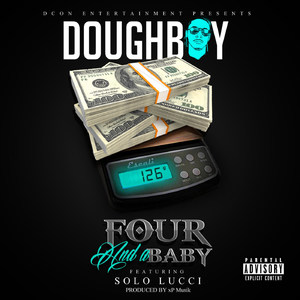 4 and a Baby[feat. Solo Lucci] (Remix|Explicit)