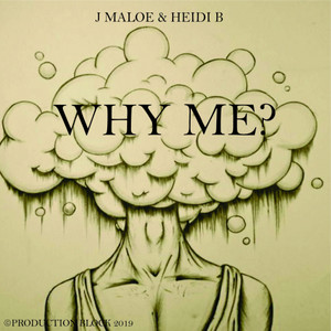 WHY ME?(feat. HEIDI B)
