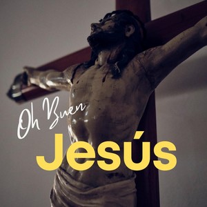 Oh Buen Jesús