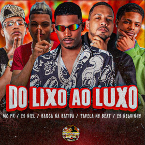 Do Lixo ao Luxo (Explicit)