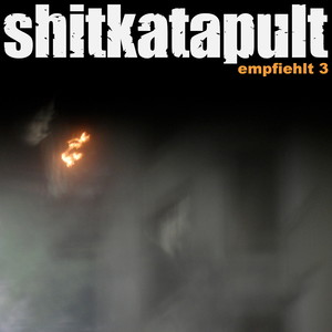 Shitkatapult Empfiehlt 3